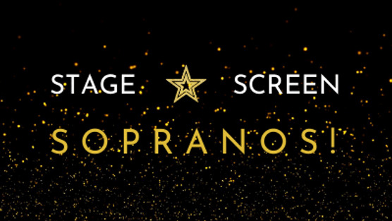 Stage. Screen. Sopranos! Presented by Indigo May